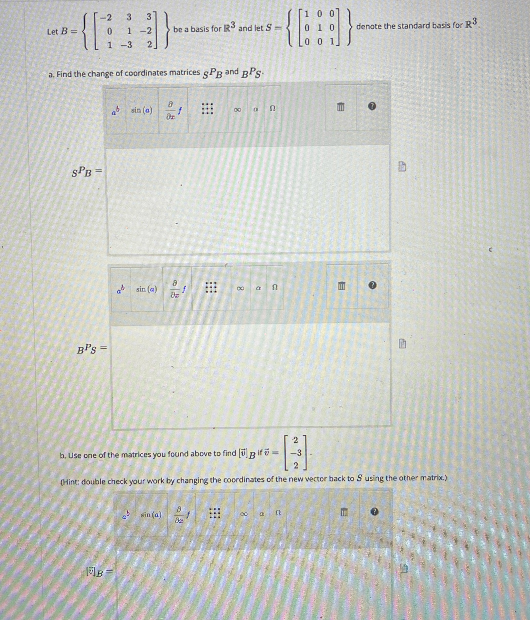 Let B = 0 1 -2 be a basis for 13 and let S a.