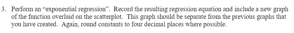 3. Perform an \"exponential regression". Record