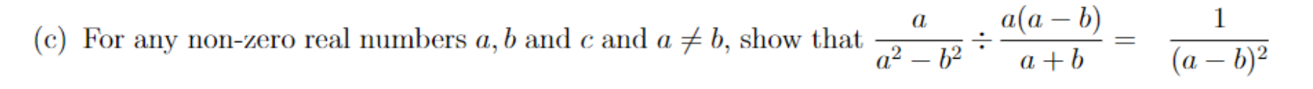 (c) For any non-zero real numbers a, b and c and