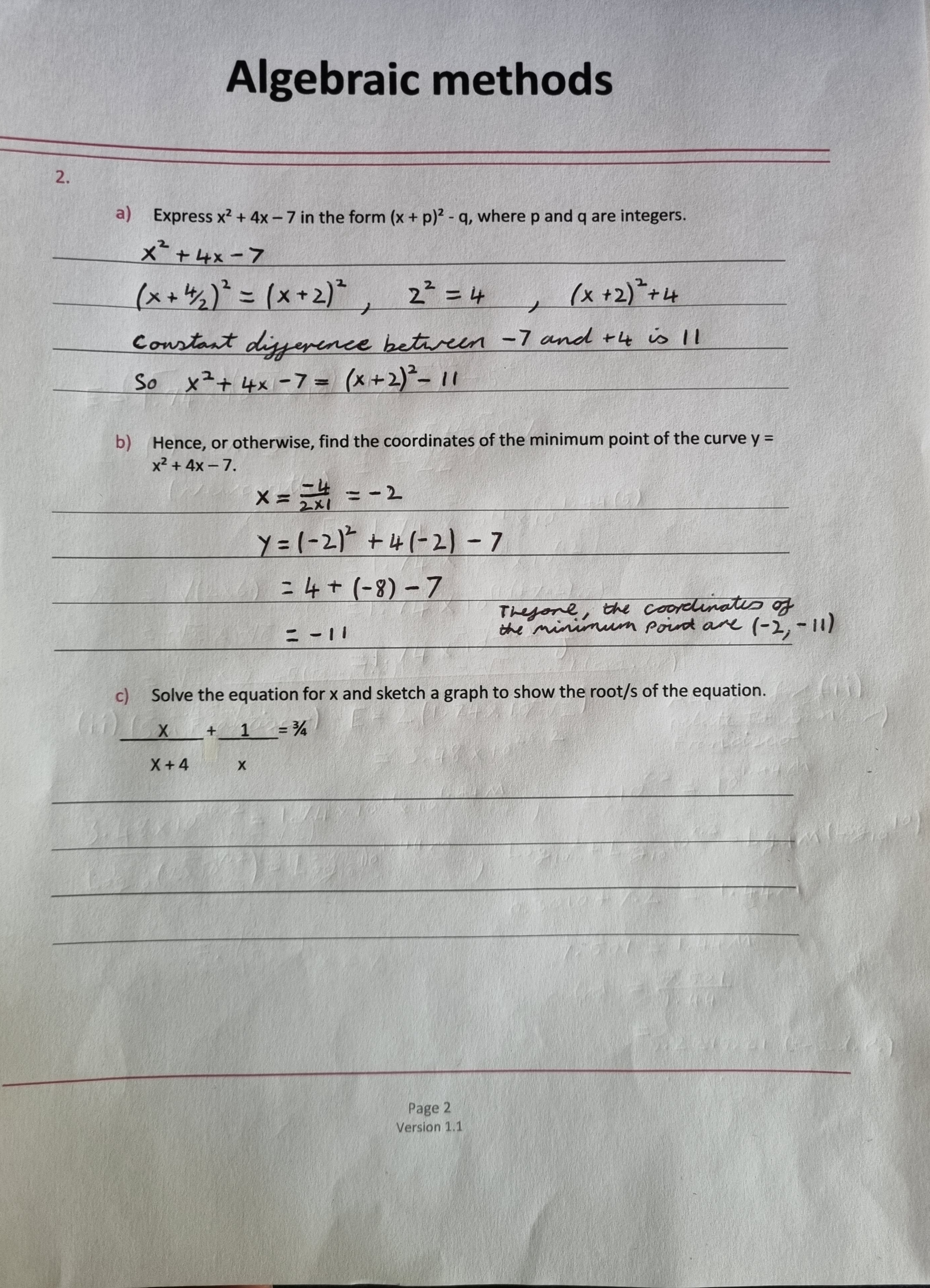 Algebraic methods 2. a) Express x2 + 4x - 7 in