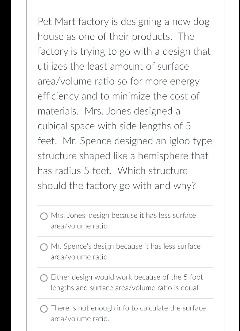Pet Mart factory is designing a new dog house as