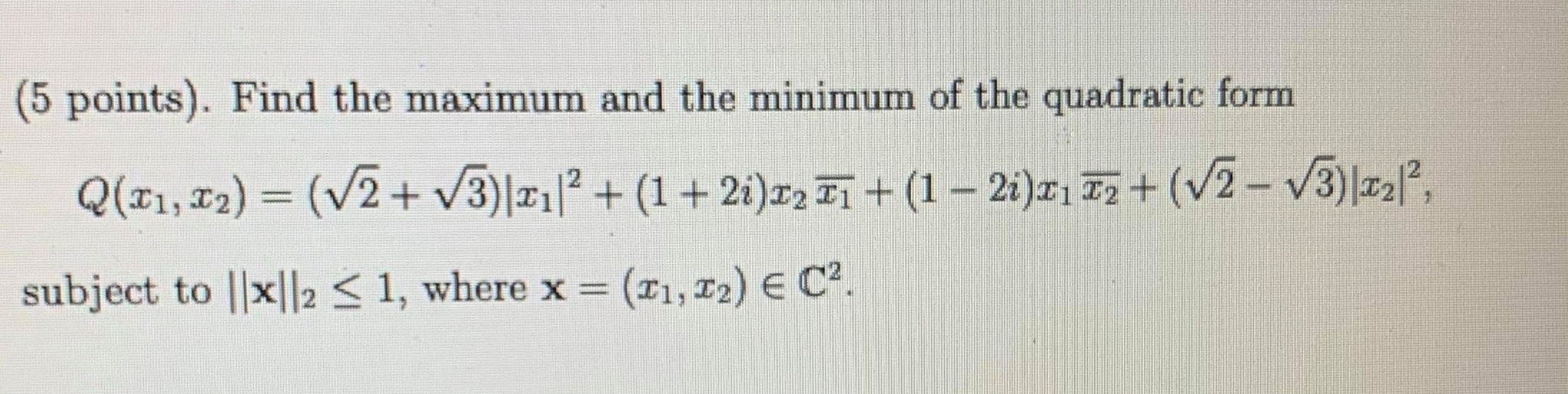 (5 points). Find the maximum and the minimum of