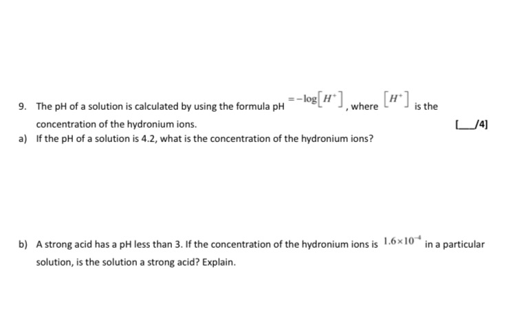 9. The pH of a solution is calculated by using