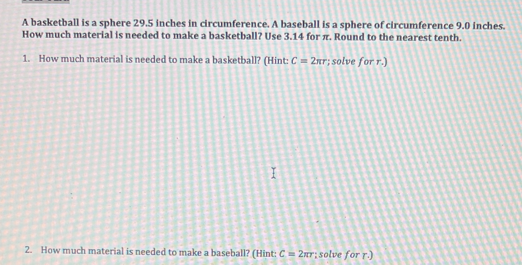 A basketball is a sphere 29.5 inches in