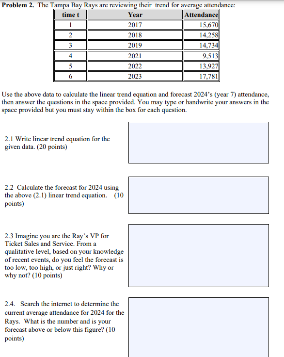 Problem 2. The Tampa Bay Rays are reviewing their