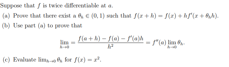 Suppose that f is twice differentiable at a. (a)