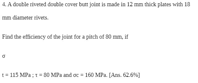 4. A double riveted double cover butt joint is