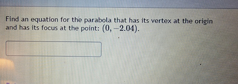 Please help. Find an equation for the parabola