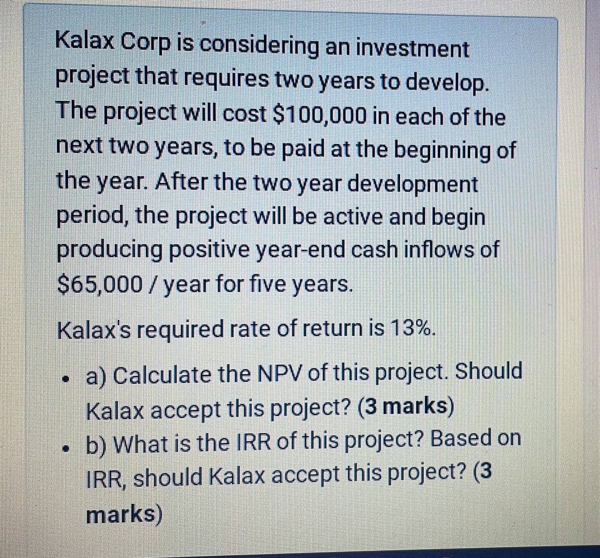 Buqu 1130 Kalax Corp is considering an investment