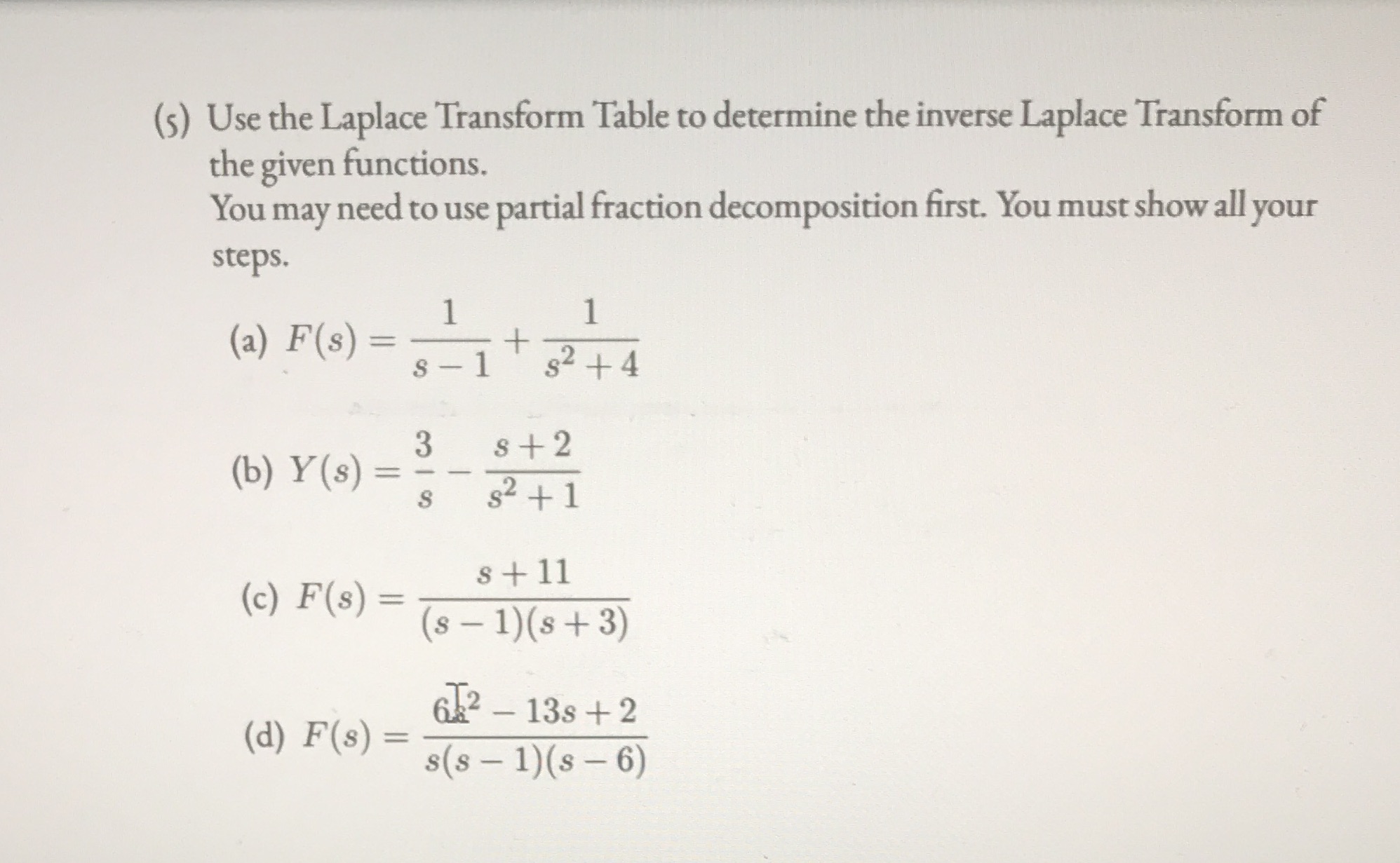(s) Use the Laplace Transform Table to determine
