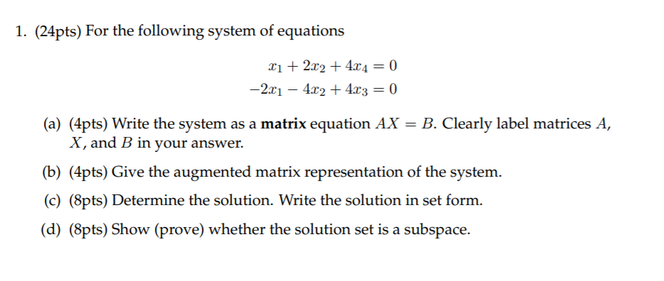 1. (24pts) For the following system of equations