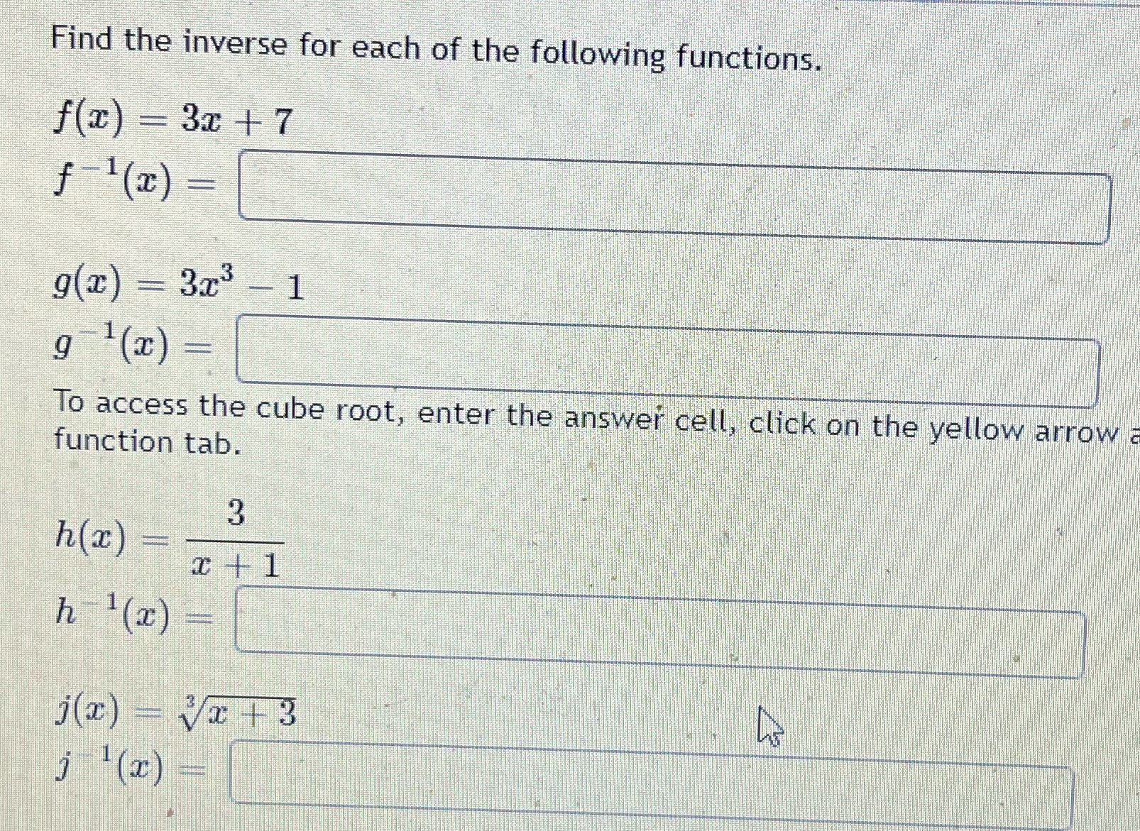 Find the inverse for each of the following