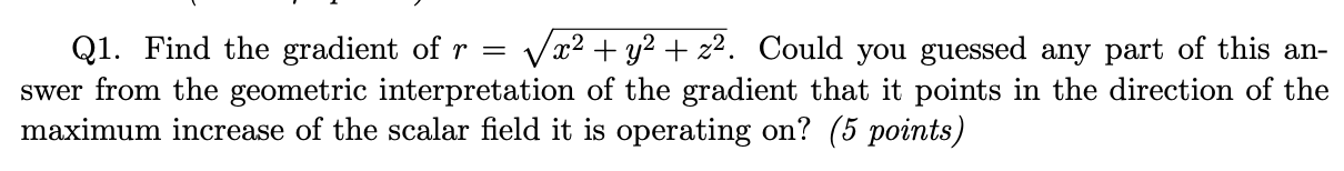a. 1 Q1. Find the gradient of r = Mac-2 + y2 +
