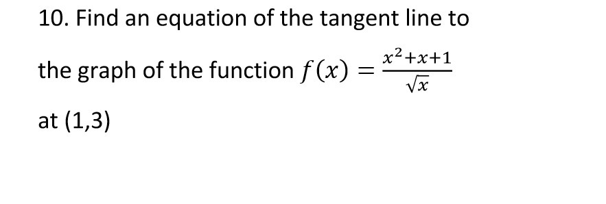10. Find an equation of the tangent line to