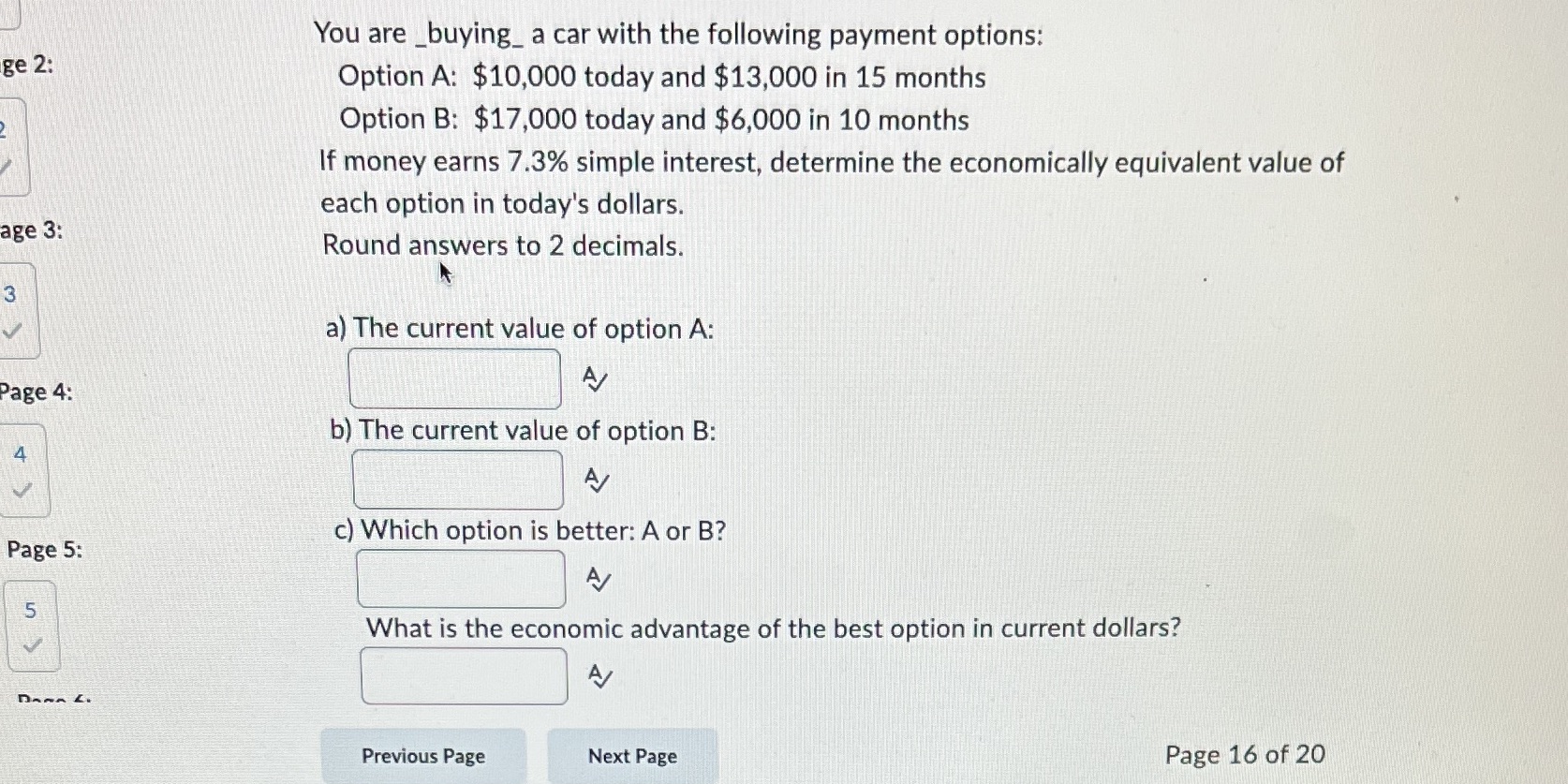 You are _buying_ a car with the following payment