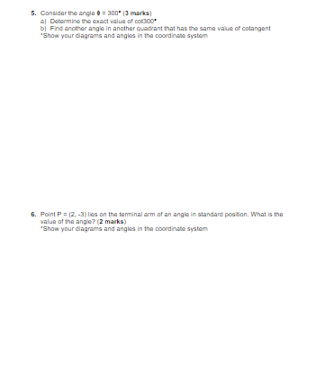 Please write neatly 5. Consider the angle : =