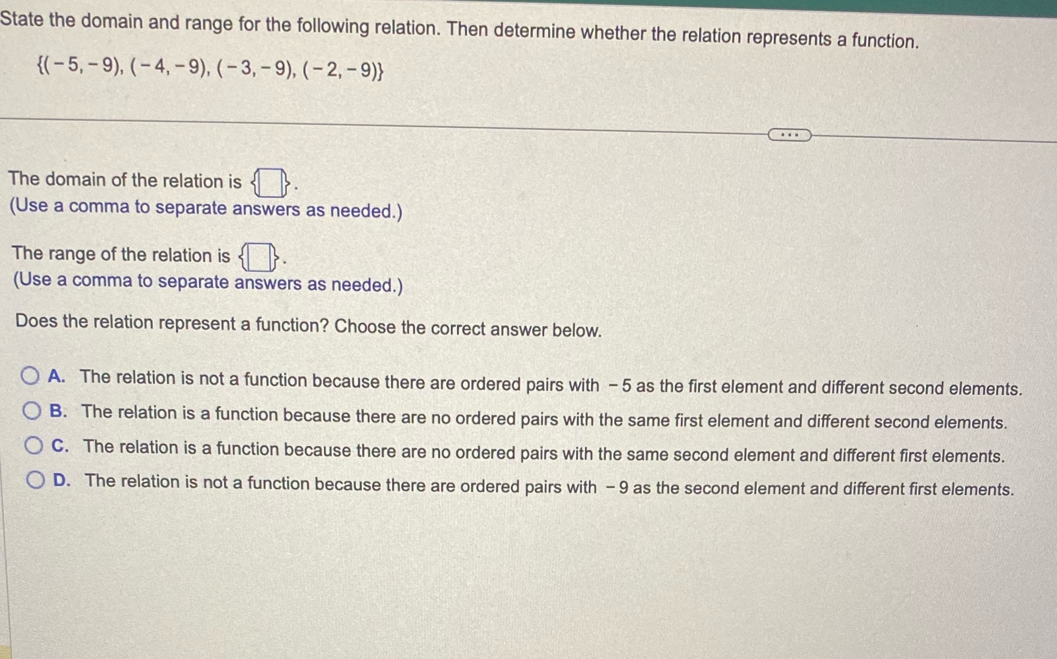 State the domain and range for the following