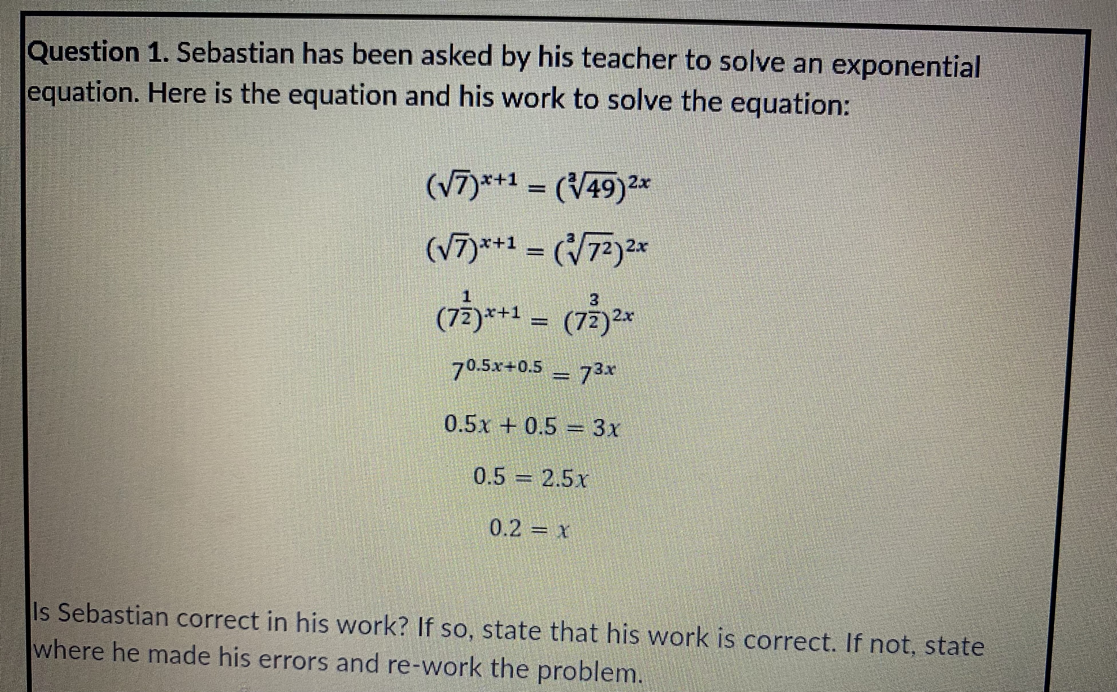 Question 1. Sebastian has been asked by his