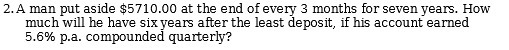 2. A man put aside $5710.00 at the end of every 3