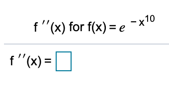 Find the indicated derivative for the given