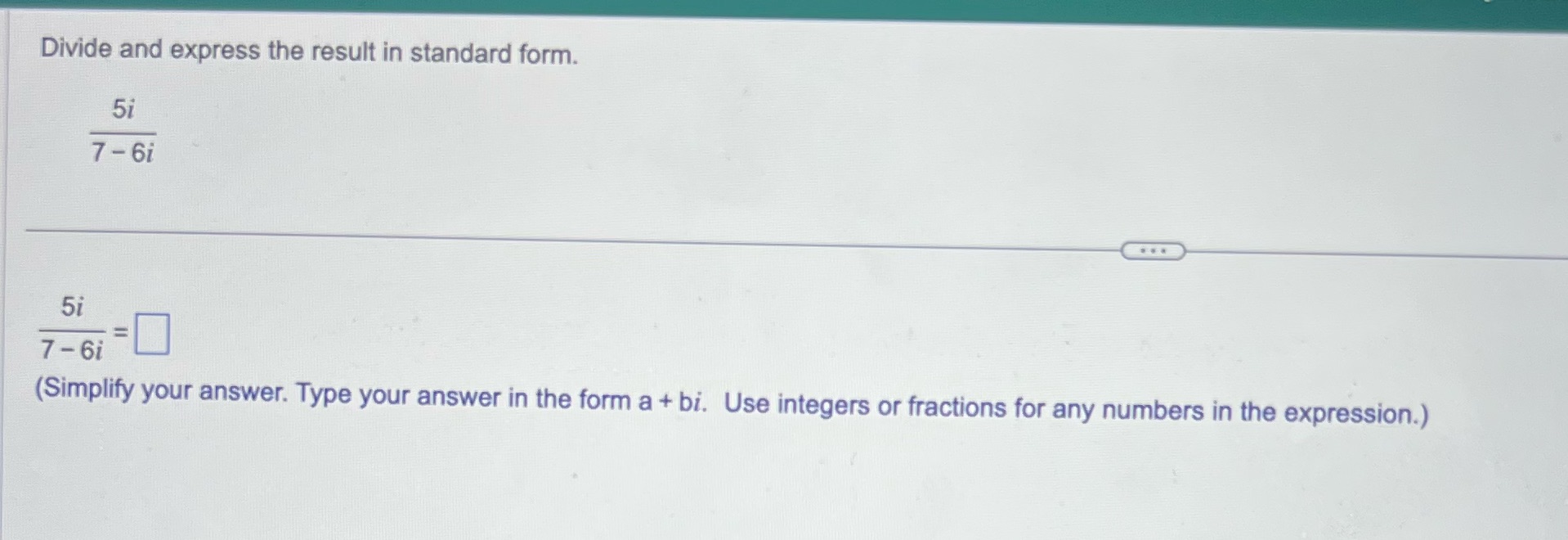 Divide and express the result in standard form.