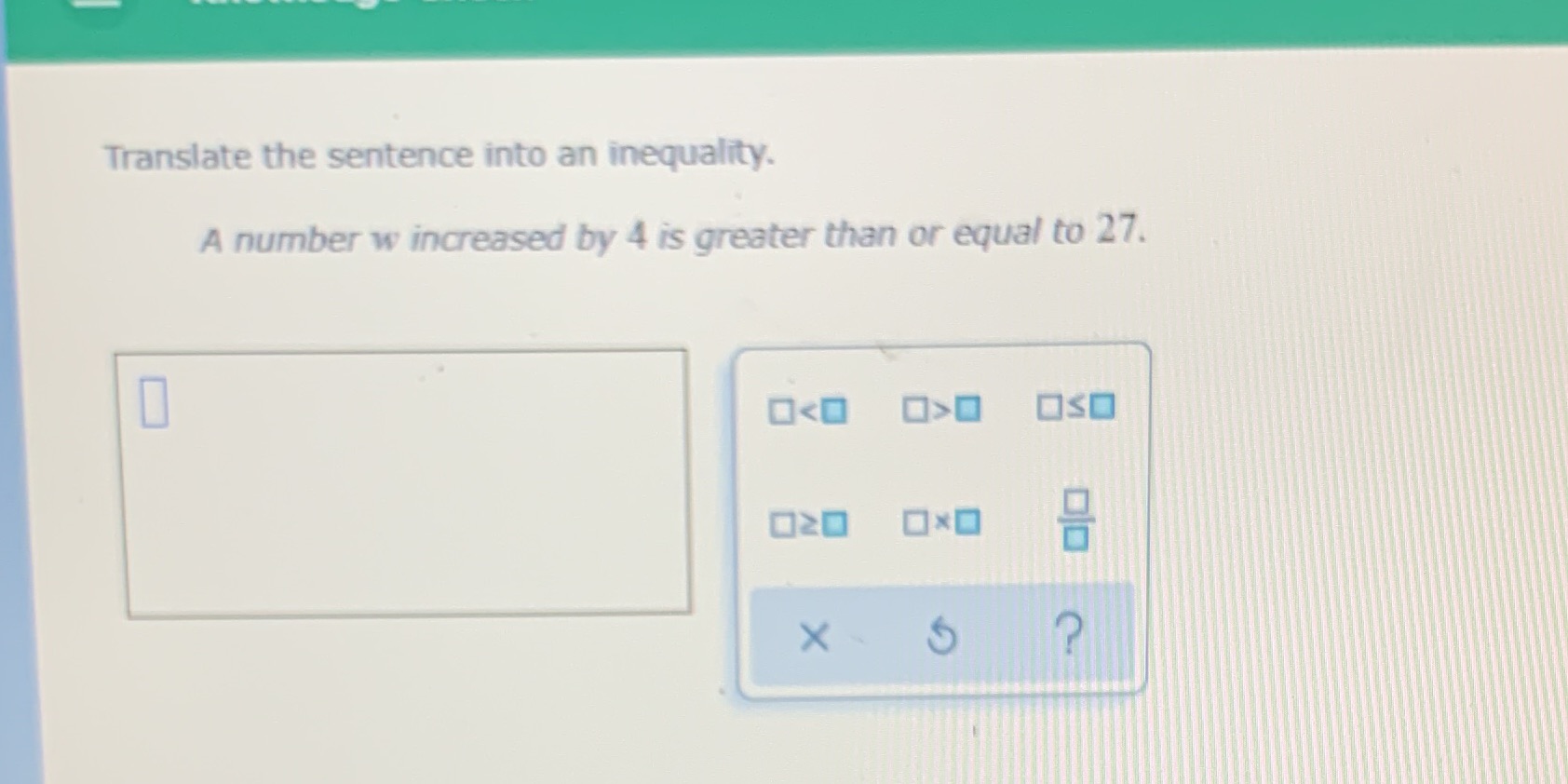 Translate the sentence into an inequality. A