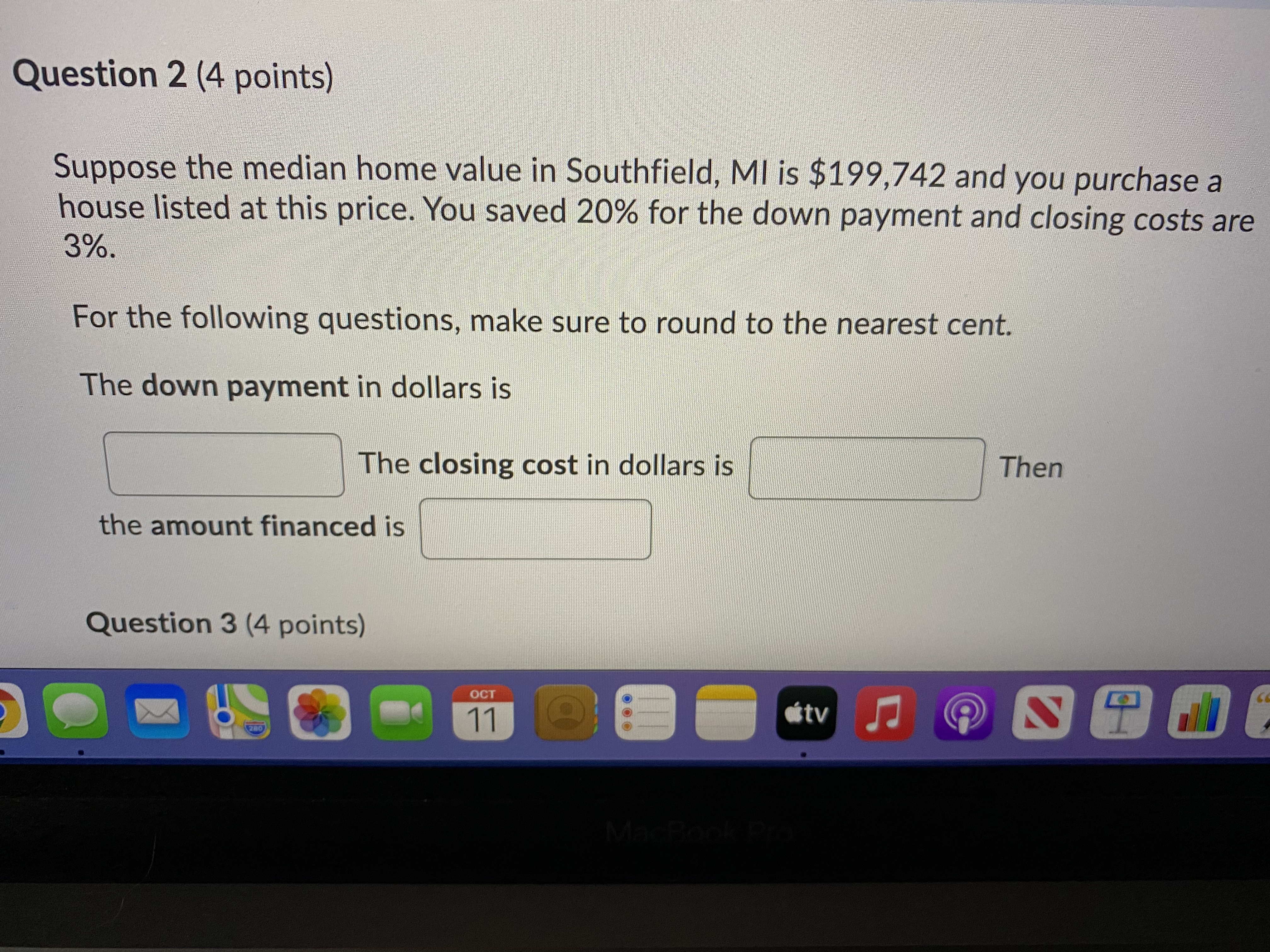 d Zahedi: Attempt 2 Question 3 (4 points) We have