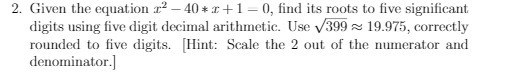 2. Given the equation r- -40*r +1 -0, find its