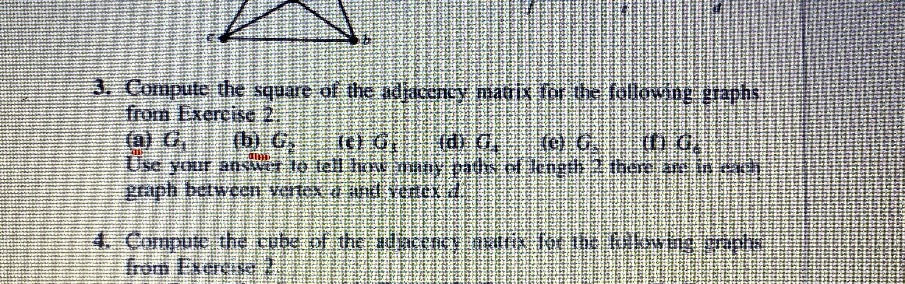 3. Compute the square of the adjacenty matrix for