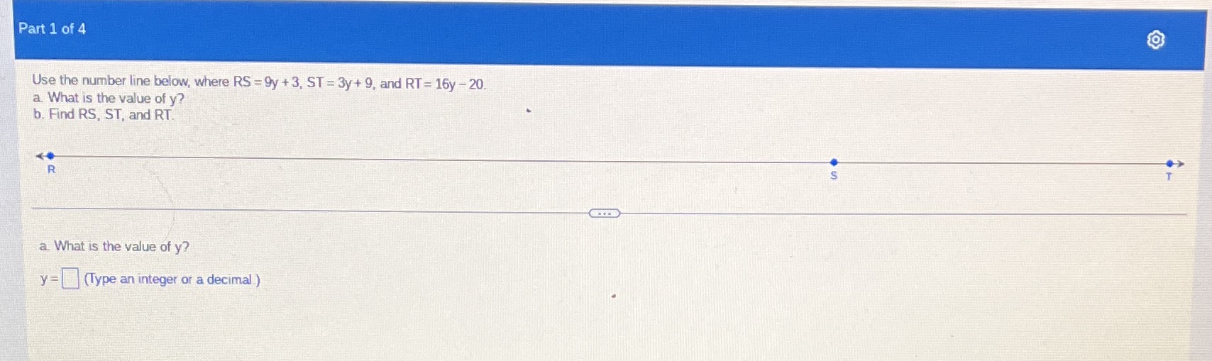 Part 1 of 4 Use the number line below, where RS =