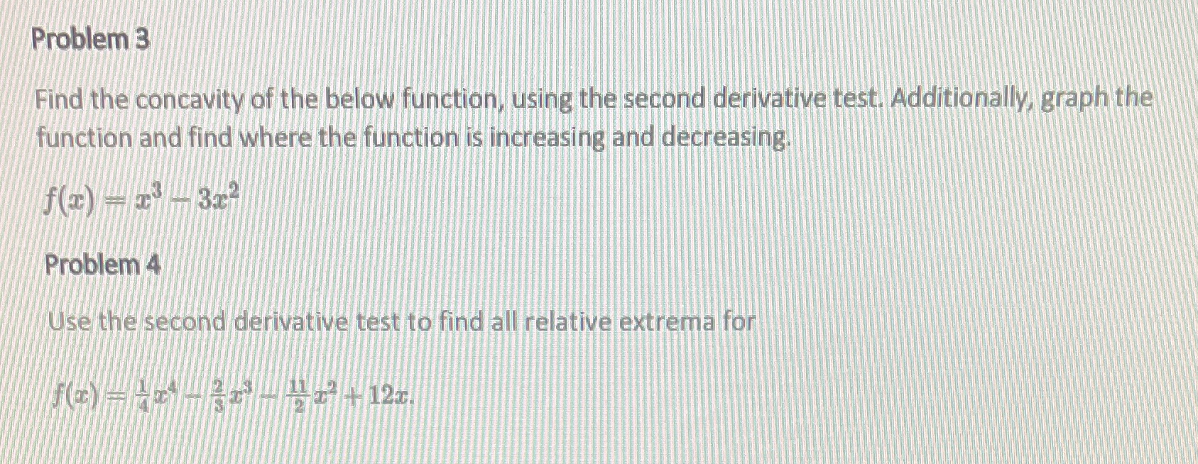 Problem 3 Find the concavity of the below