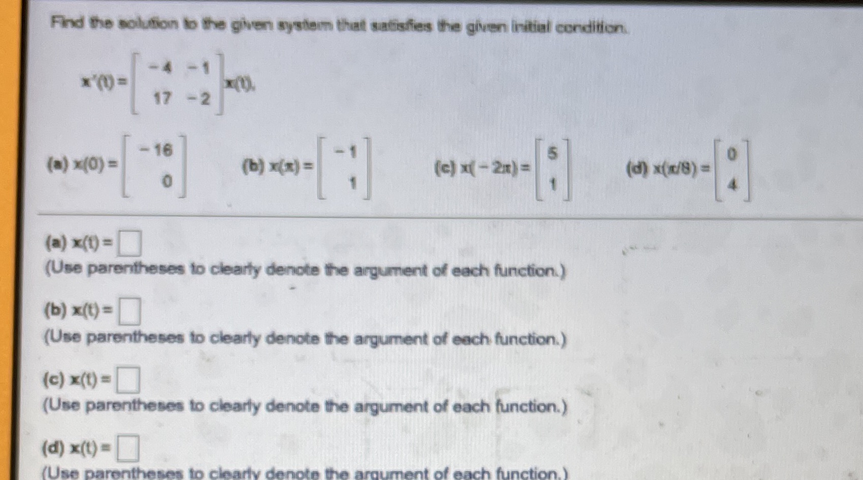 Find the solution to the given system that