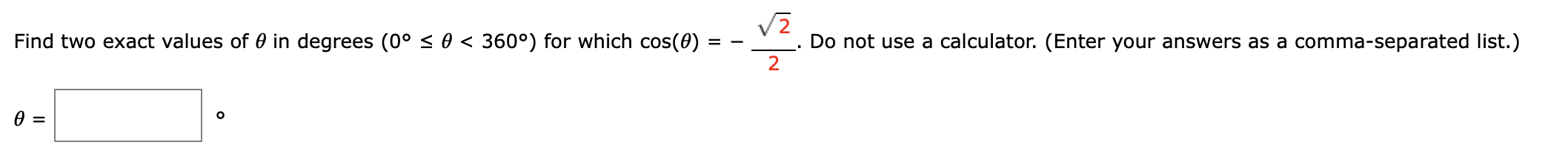 2 Find two exact values of 9 in degrees (0 5 0 <