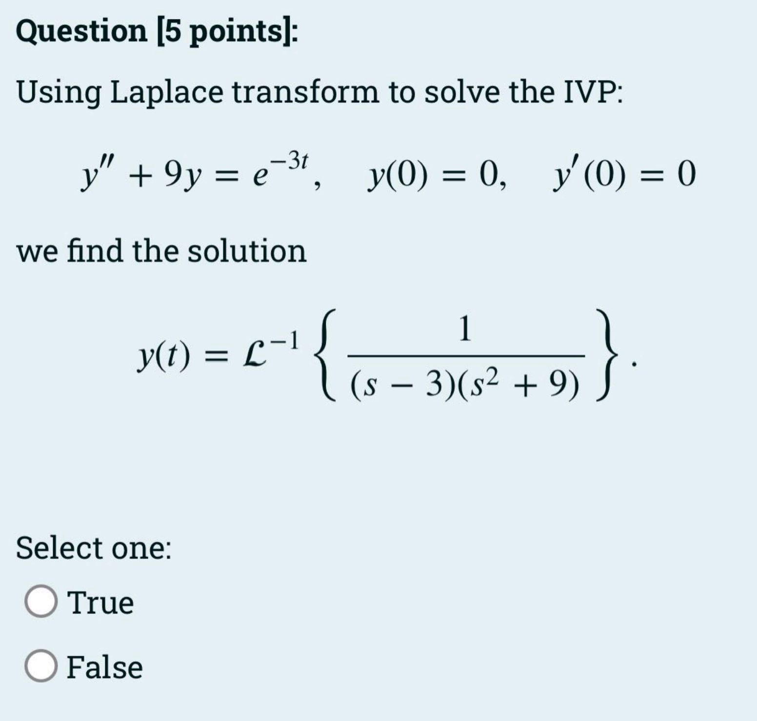Question [5 points]: Using Laplace transform to