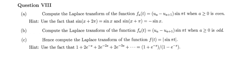 Question VIII (a) Compute the Laplace transform