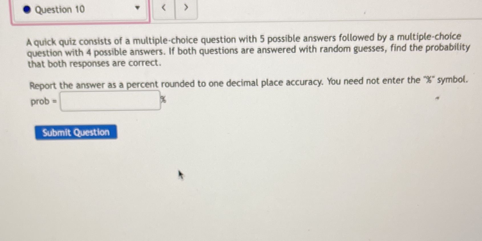 . Question 10 A quick quiz consists of a