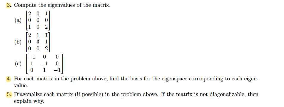 Compute the following eignenvalues of the matrix.