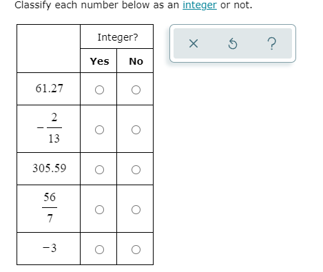 Classify each number below as an integer or not.
