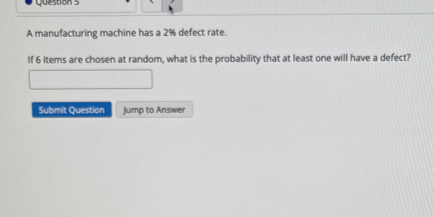 Question s A manufacturing machine has a 2%
