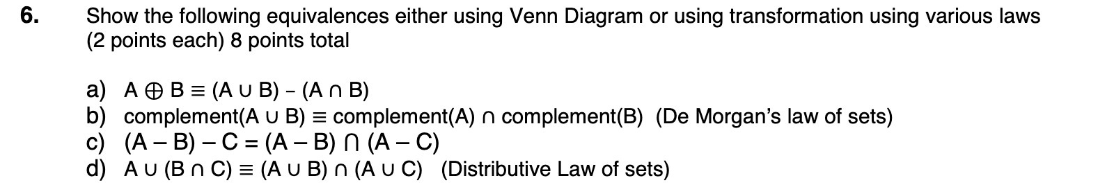 6. Show the following equivalences either using