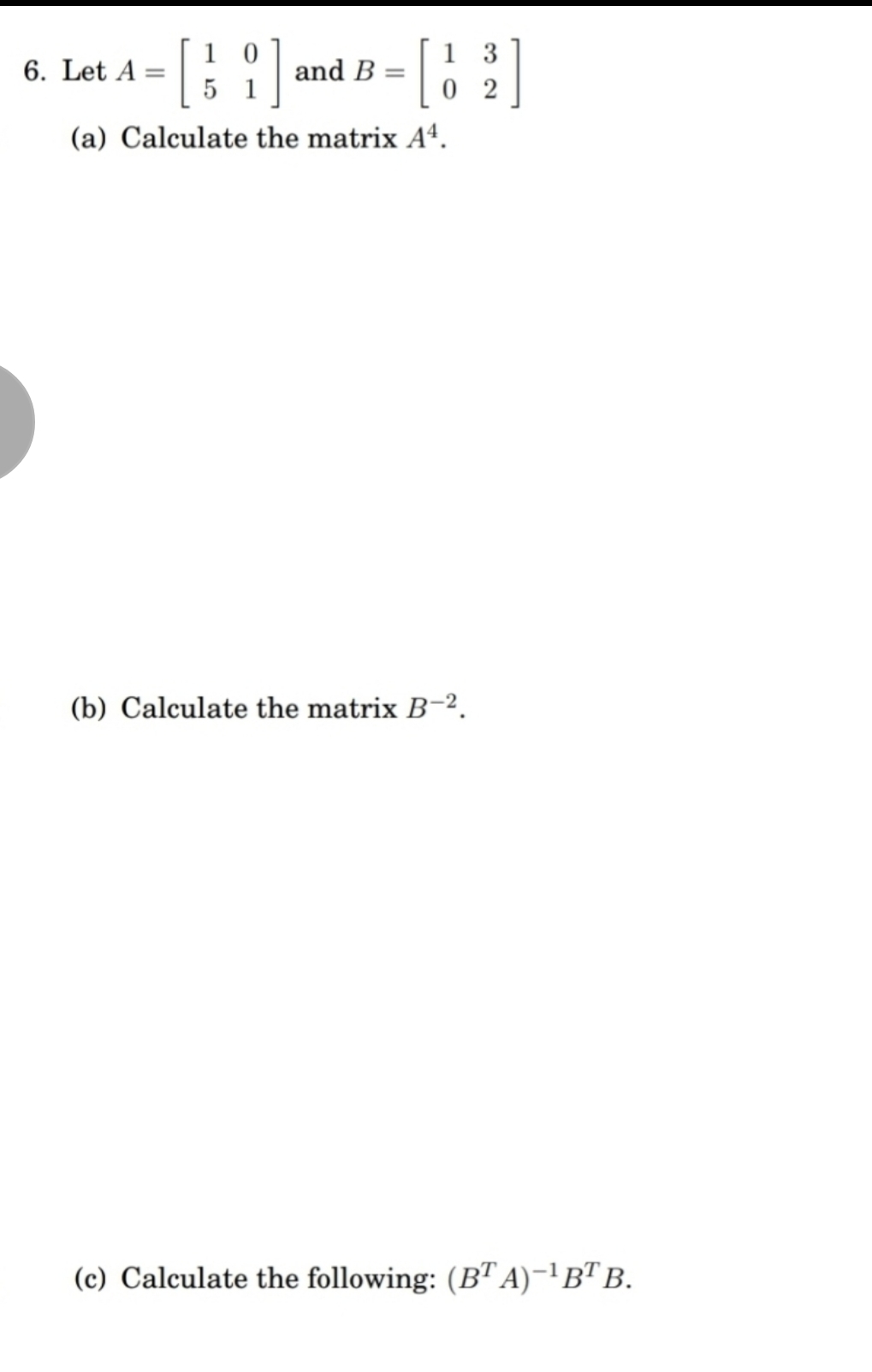 send complete solution asap 6. Let A = 5 1|and B