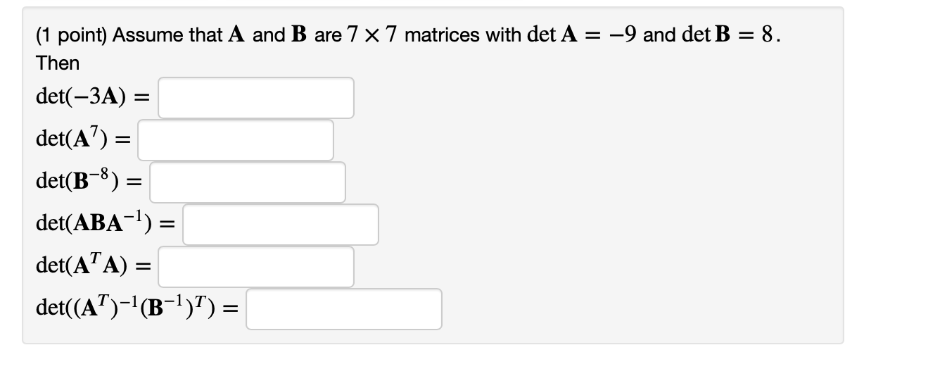 Please help (1 point) Assume that A and B are 7 X
