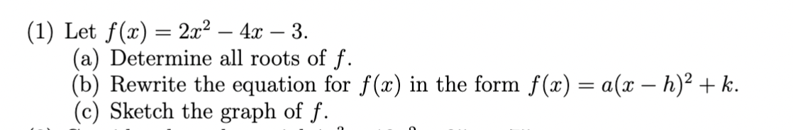 (1) Let f(x) = 2x2 4:1: 3. (a) Determine all