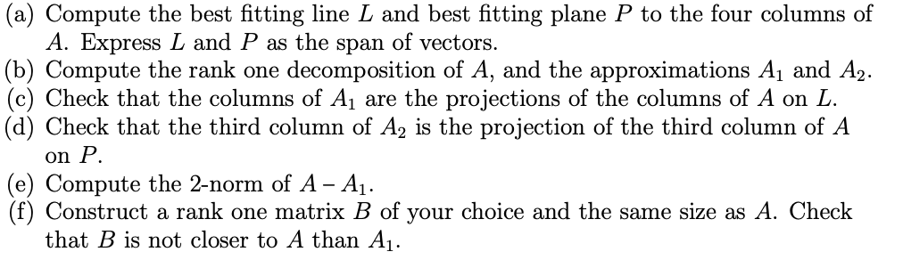 \f(a) Compute the best tting line L and best