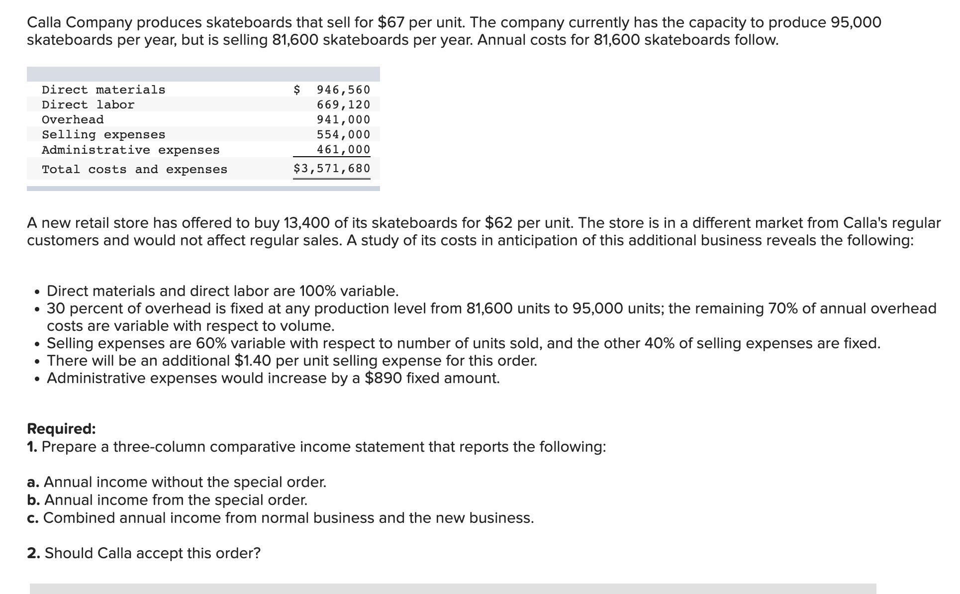 Calla Company produces skateboards that sell for