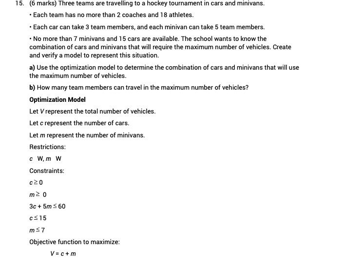 15. (6 marks) Three teams are travelling to a