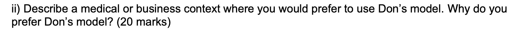 ii) Describe a medical or business context where