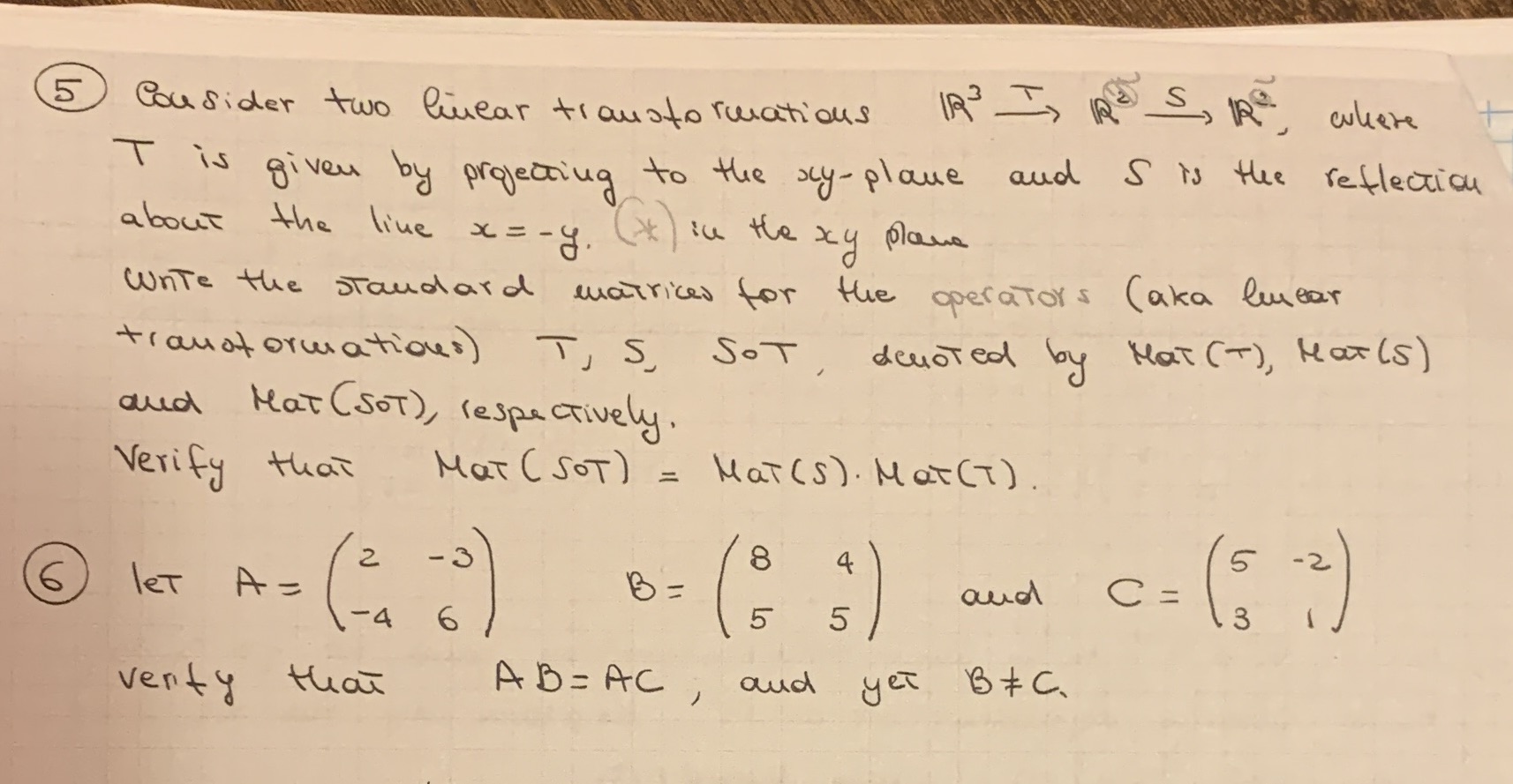 5 ) Consider two linear transformations + T is