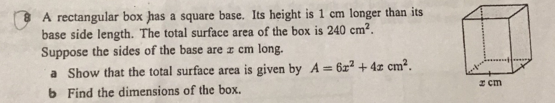 A rectangular box has a square base. Its height