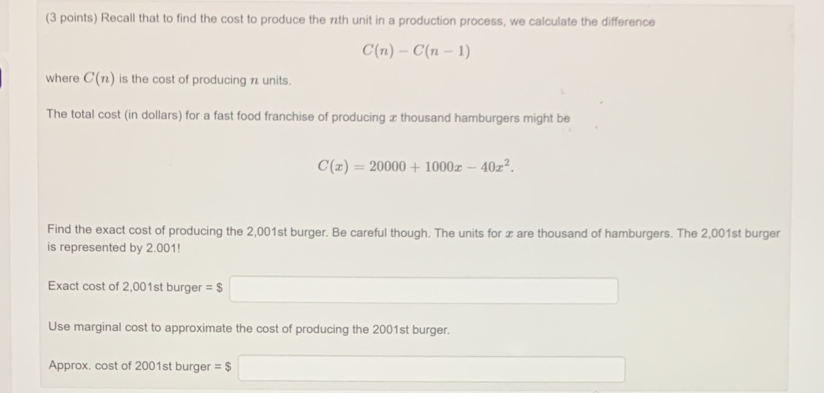 (3 points) Recall that to find the cost to